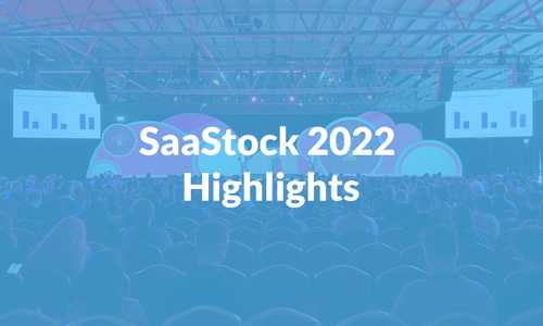 SaaStock 2022 highlights and learnings from a bootstrapped team perspective