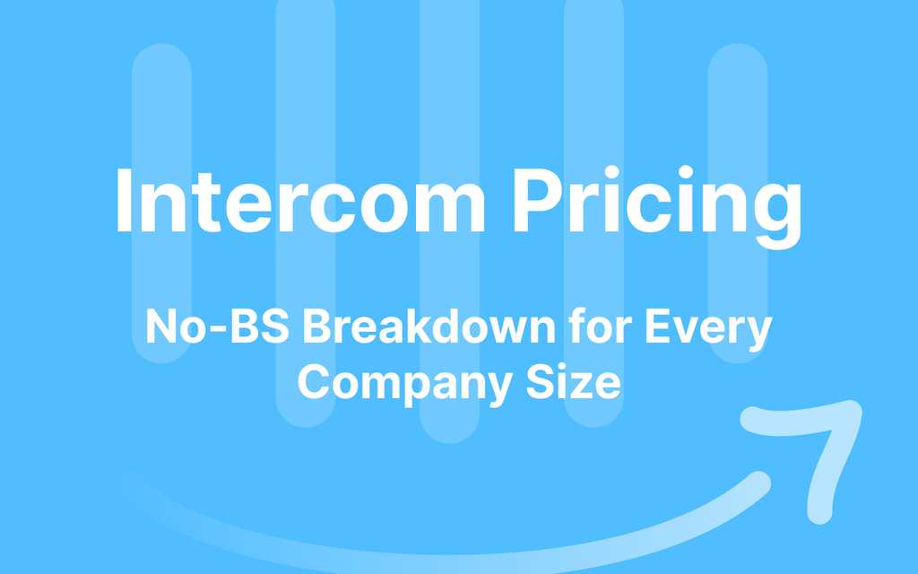 Intercom Pricing: No-BS Breakdown for Every Company Size