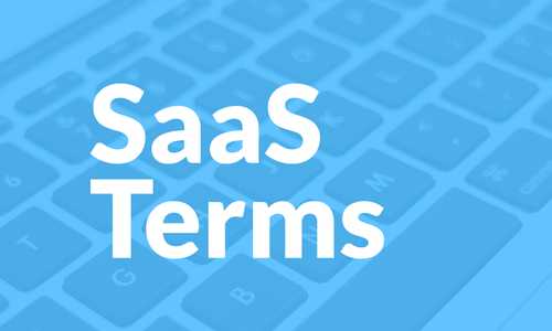 All the SaaS Terms you will ever need