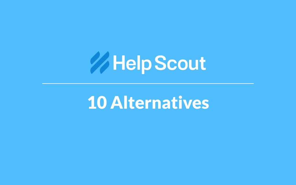 10 HelpScout Alternatives That Will Save You Time and Money