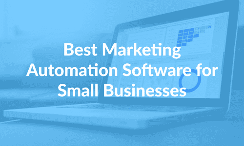 Best Marketing Automation Software for Small Businesses