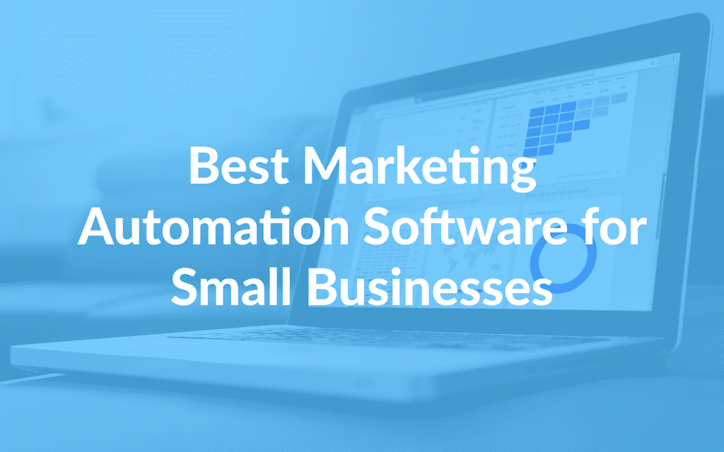 Best Marketing Automation Software for Small Businesses