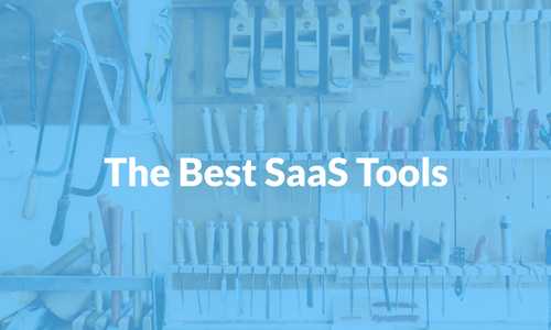 The Best SaaS Tools to run your SaaS